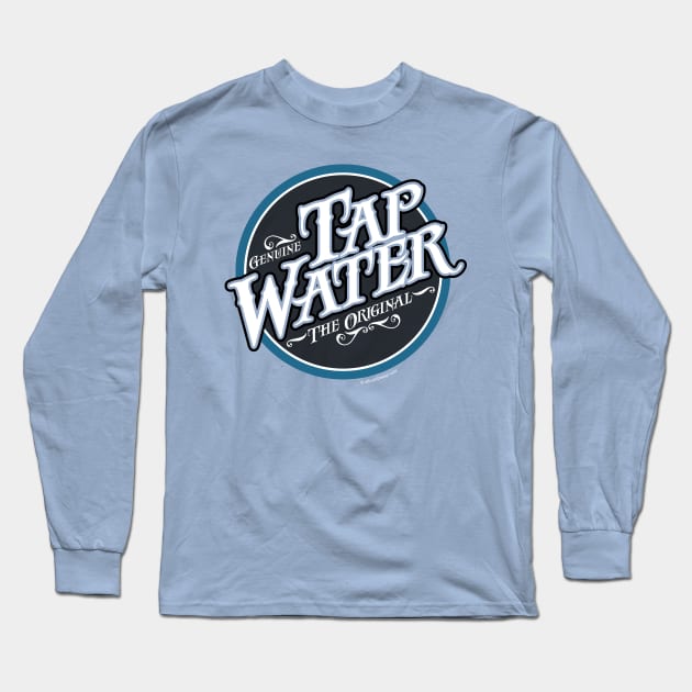 Tap Water - funny hydration Long Sleeve T-Shirt by eBrushDesign